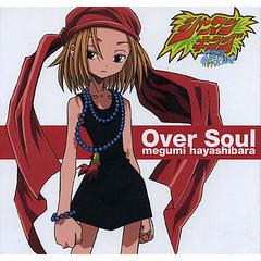 [SINGLE] Over Soul (Shaman King Edition)