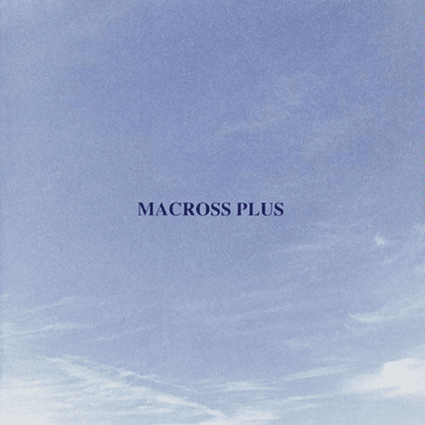 [ALBUM] Macross Plus - For Fans Only 