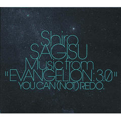 [ALBUM] Neon Genesis Evangelion - Shiro SAGISU Music from Evangelion 3.0 : You Can (Not) Redo
