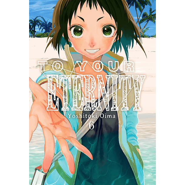 TO YOUR ETERNITY 06 