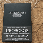[LIVE]  UROBOROS -with the proof in the name of living...- AT NIPPON BUDOKAN (Limited Edition) 2