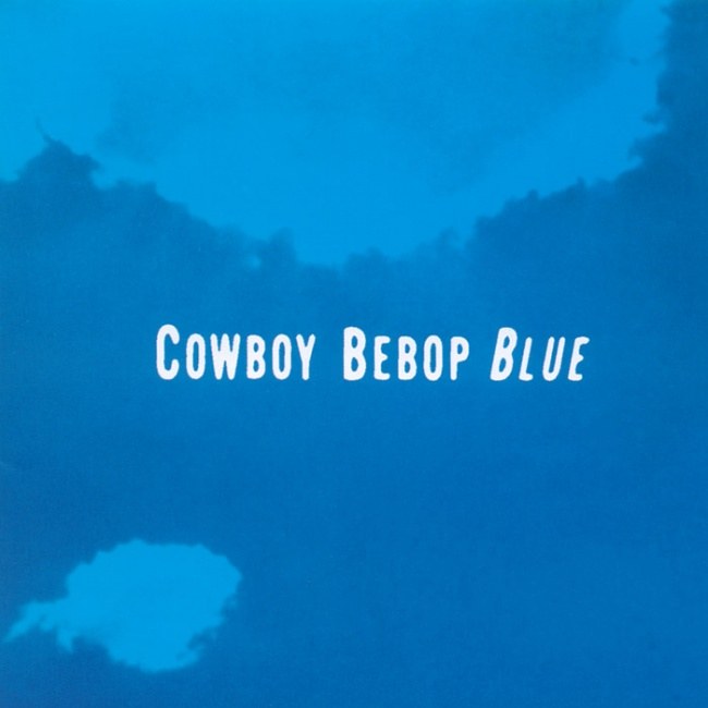 [ALBUM] COWBOY BEBOP BLUE Original Soundtrack 3