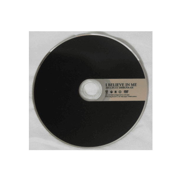 [Distributed DVD] I BELIEVE IN ME 2011.05.11 SHIBUYA-AX 