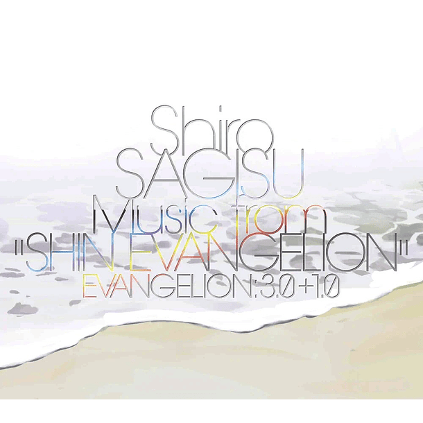 [ALBUM] Shiro SAGISU Music from ''SHIN EVANGELION'': EVANGELION.3.0+1.0  
