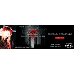 ENTRADA YUME SHOKU Presenta... MATINA -Fiesta visual kei old school- 27.08.2022