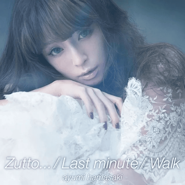 [SINGLE] Zutto... / Last minute / Walk 