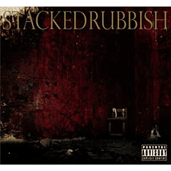 [ALBUM] STACKED RUBBISH (Limited Edition)