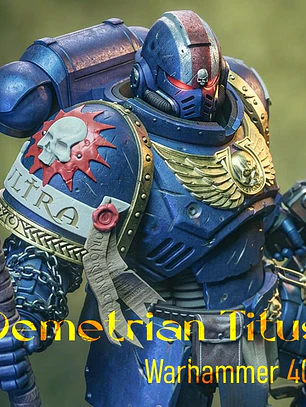 Figura Coleccionable Demetrian Titus | inspirado en Warhammer 40K | Pintado a mano