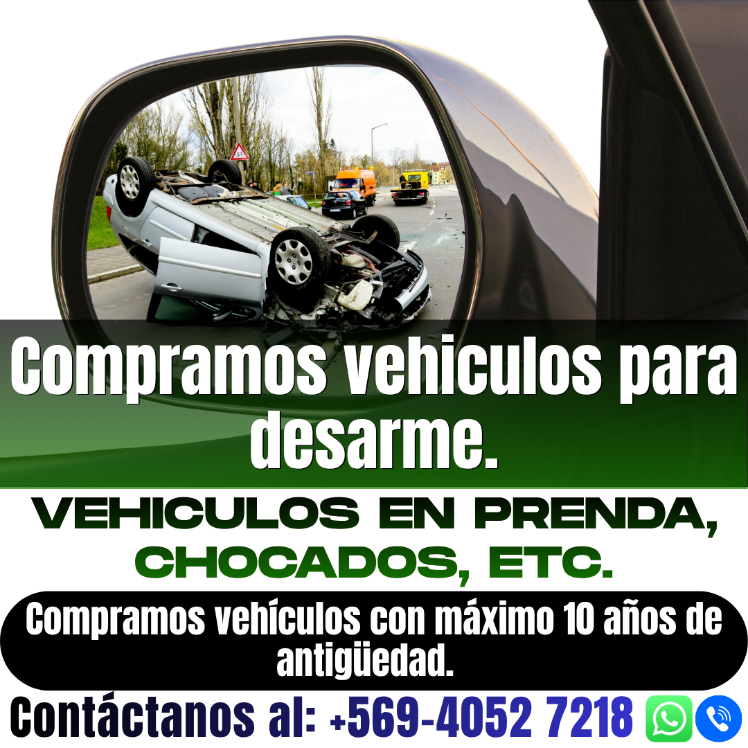 Compramos Vehículos Chocados, en prenda, etc. PARA DESARME 1